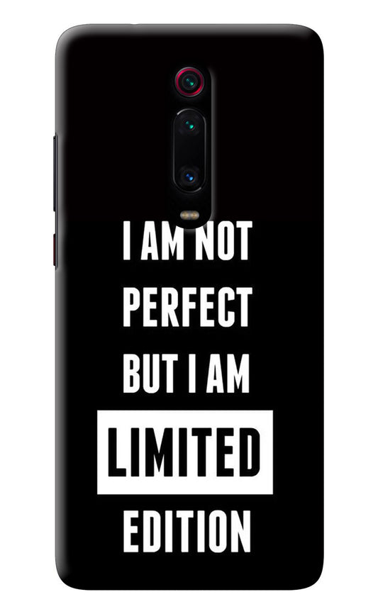 I Am Not Perfect But I Am Limited Edition Redmi K20/K20 Pro Back Cover