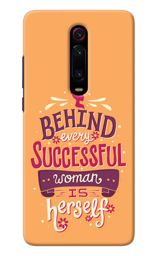 Behind Every Successful Woman There Is Herself Redmi K20/K20 Pro Back Cover