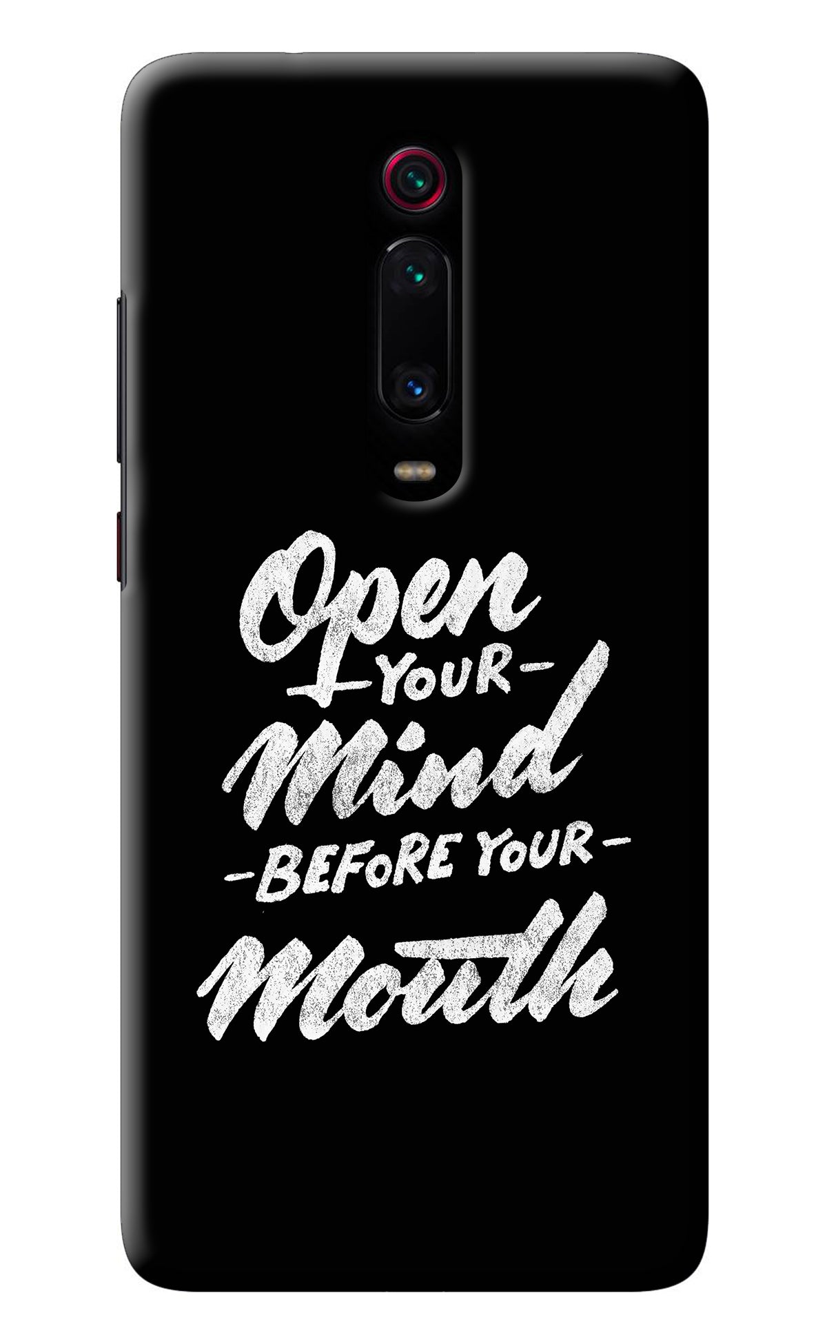 Open Your Mind Before Your Mouth Redmi K20 Pro Back Cover
