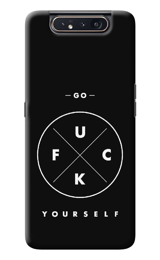 Go Fuck Yourself Samsung A80 Back Cover