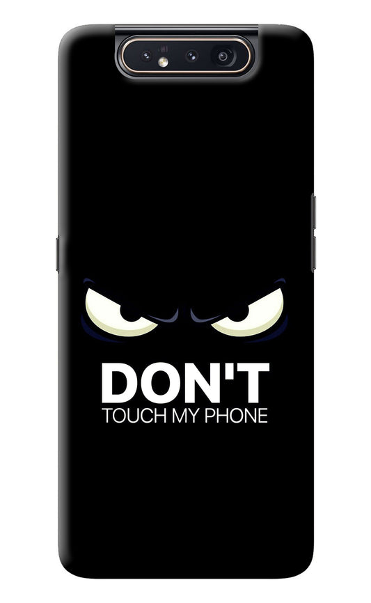 Don'T Touch My Phone Samsung A80 Back Cover