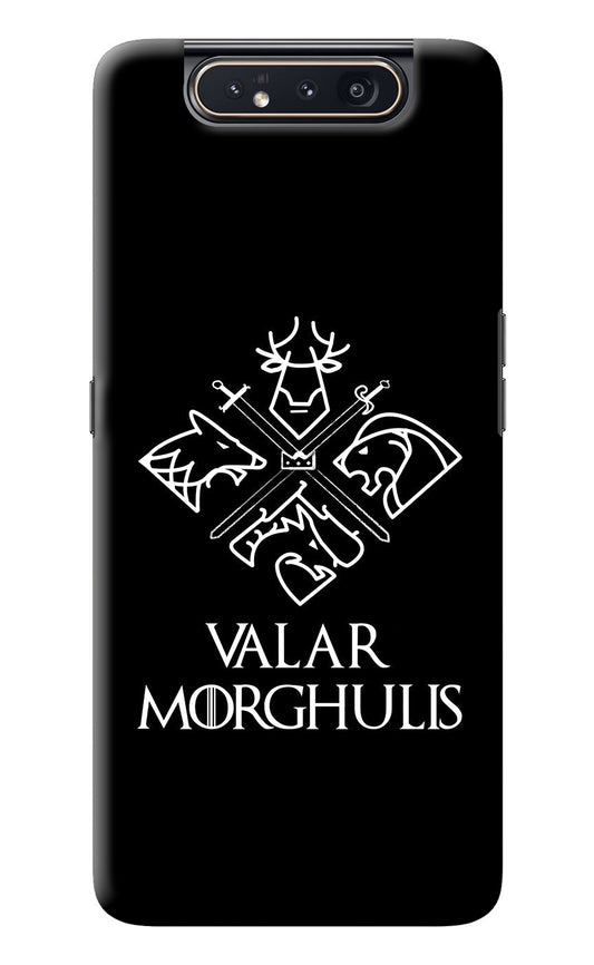 Valar Morghulis | Game Of Thrones Samsung A80 Back Cover