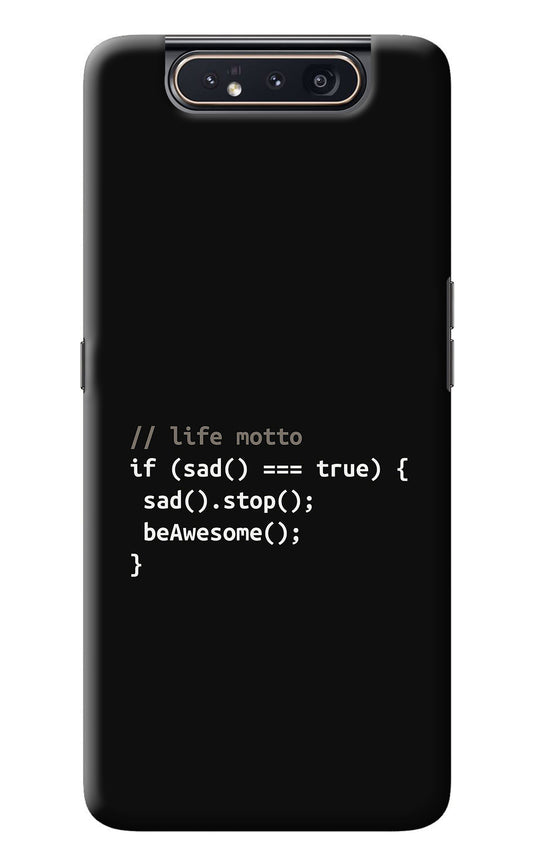 Life Motto Code Samsung A80 Back Cover