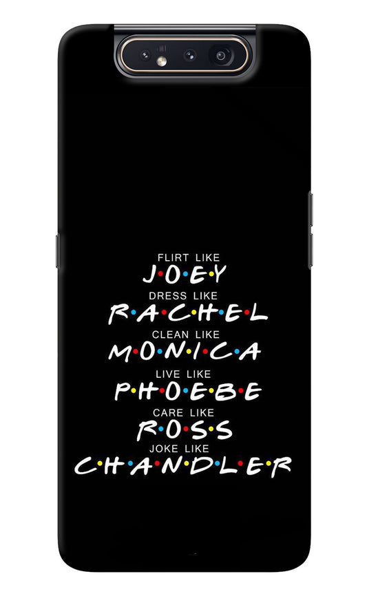 FRIENDS Character Samsung A80 Back Cover