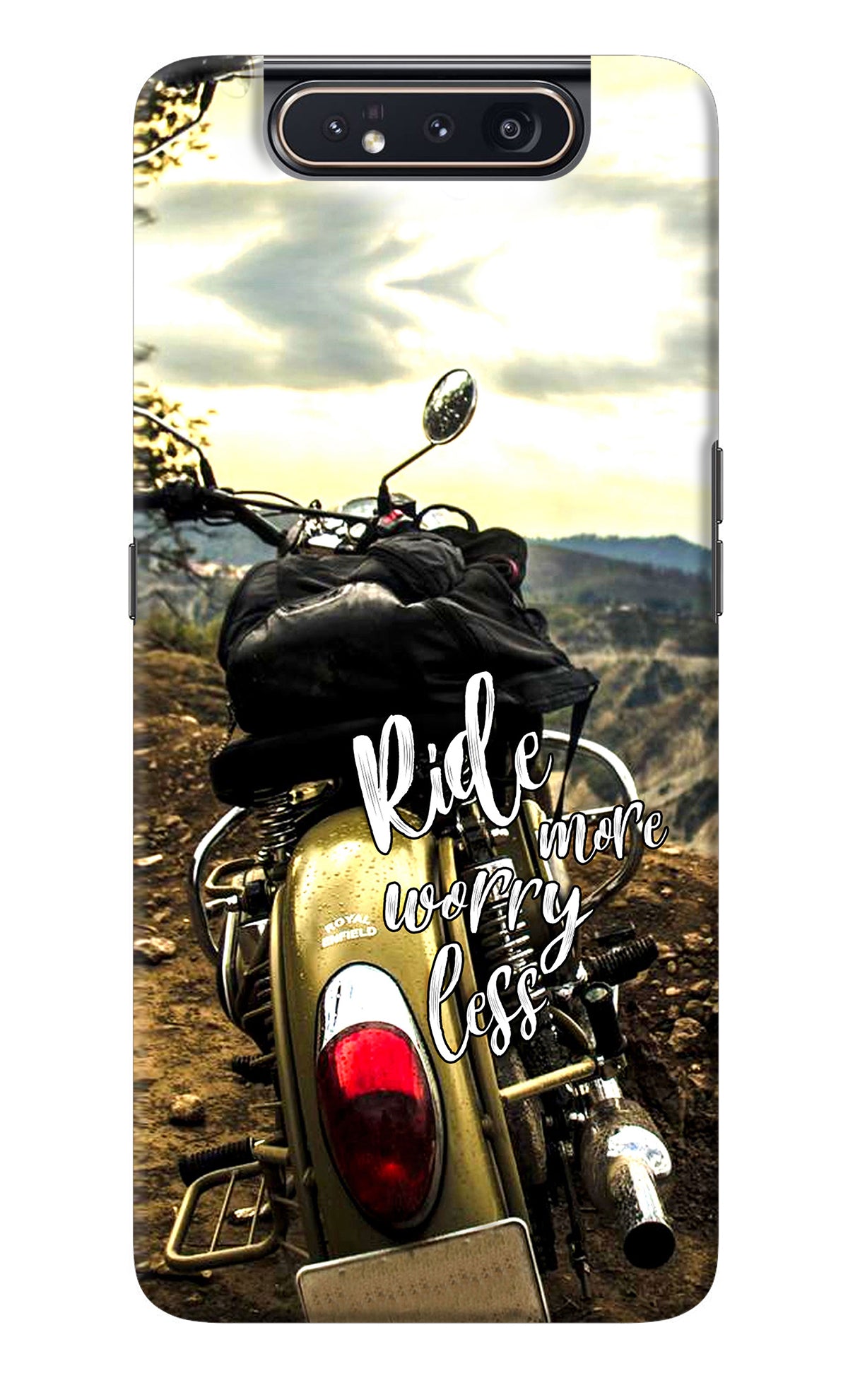 Ride More Worry Less Samsung A80 Back Cover