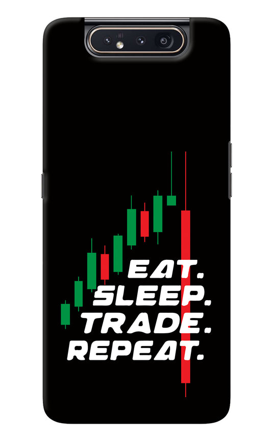 Eat Sleep Trade Repeat Samsung A80 Back Cover