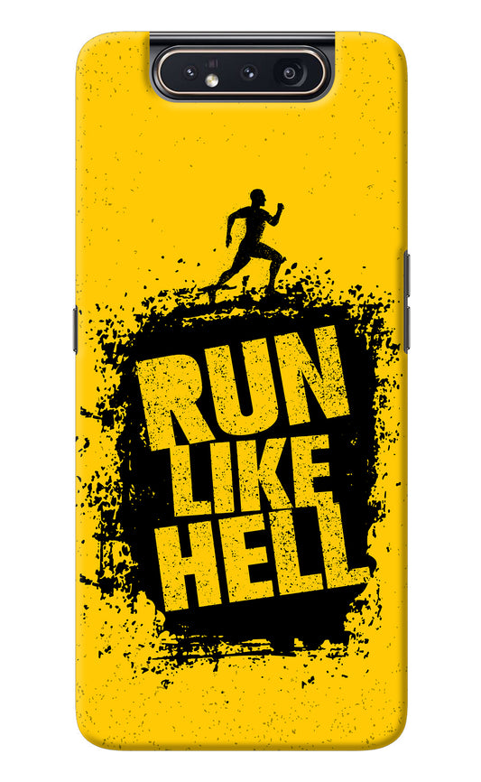 Run Like Hell Samsung A80 Back Cover