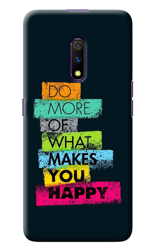 Do More Of What Makes You Happy Realme X Back Cover