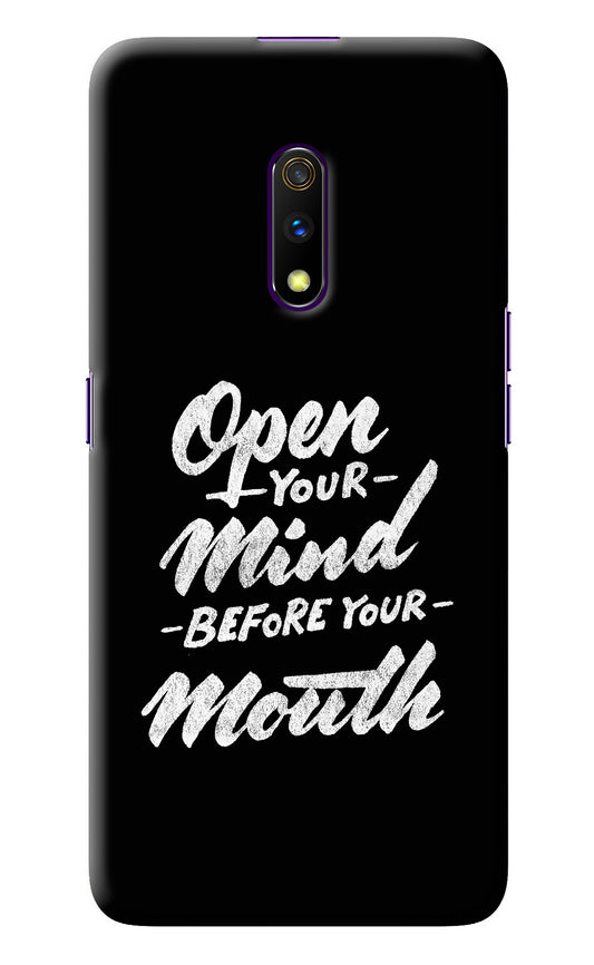Open Your Mind Before Your Mouth Realme X Back Cover