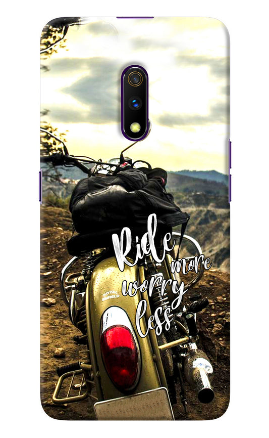 Ride More Worry Less Realme X Back Cover