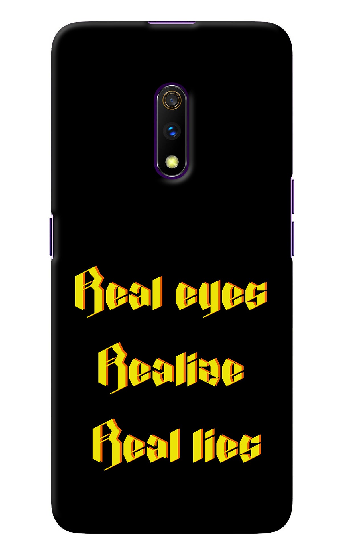 Real Eyes Realize Real Lies Realme X Back Cover