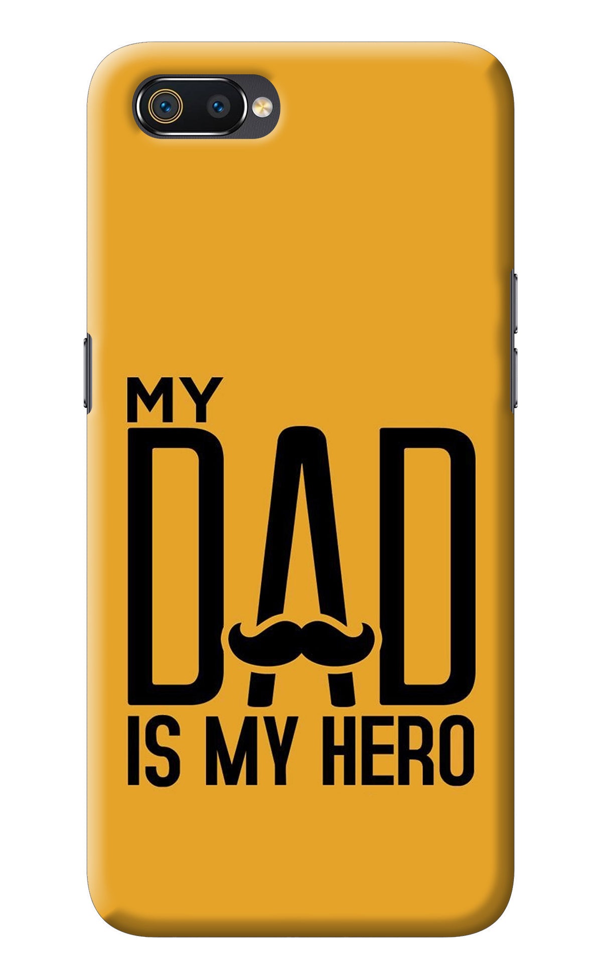 My Dad Is My Hero Realme C2 Back Cover