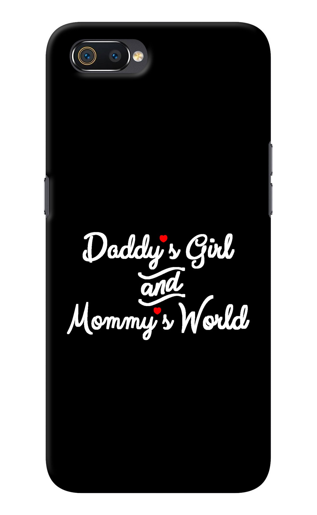 Daddy's Girl and Mommy's World Realme C2 Back Cover