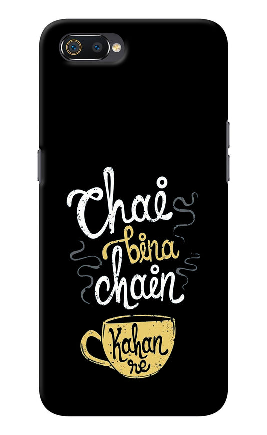 Chai Bina Chain Kaha Re Realme C2 Back Cover