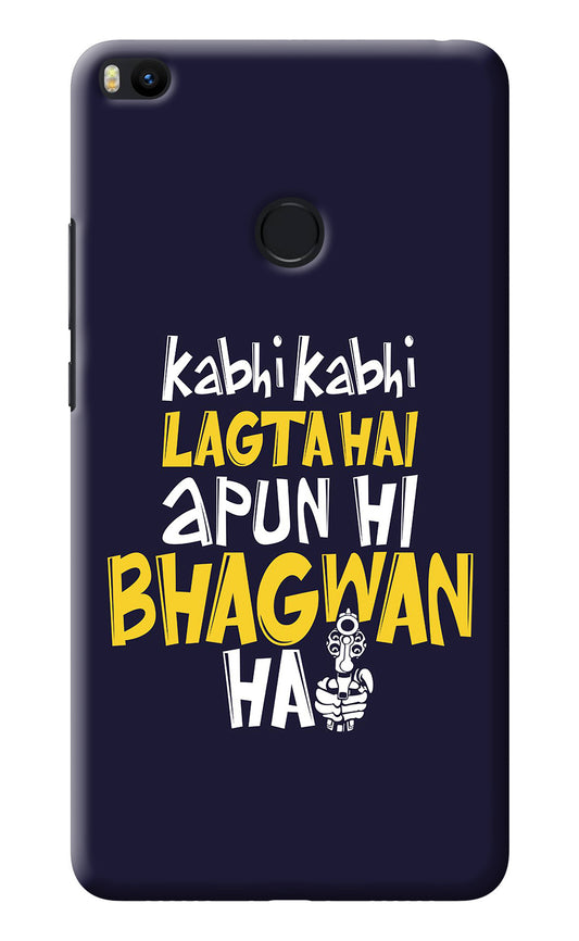 Kabhi Kabhi Lagta Hai Apun Hi Bhagwan Hai Mi Max 2 Back Cover