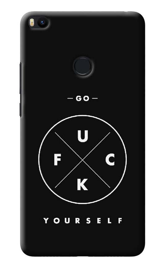 Go Fuck Yourself Mi Max 2 Back Cover