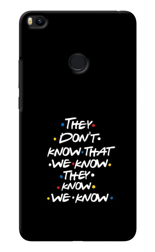 FRIENDS Dialogue Mi Max 2 Back Cover