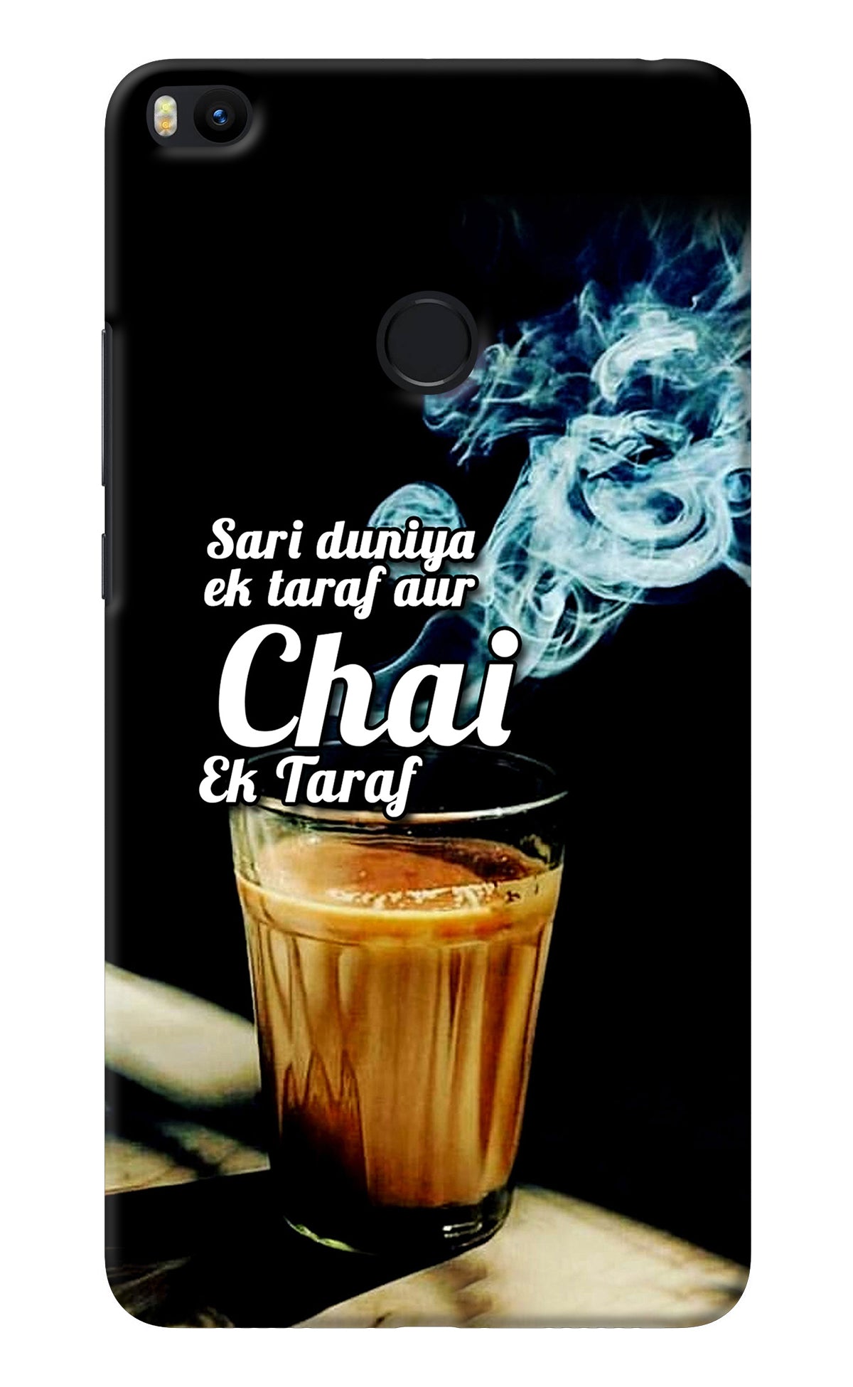 Chai Ek Taraf Quote Mi Max 2 Back Cover