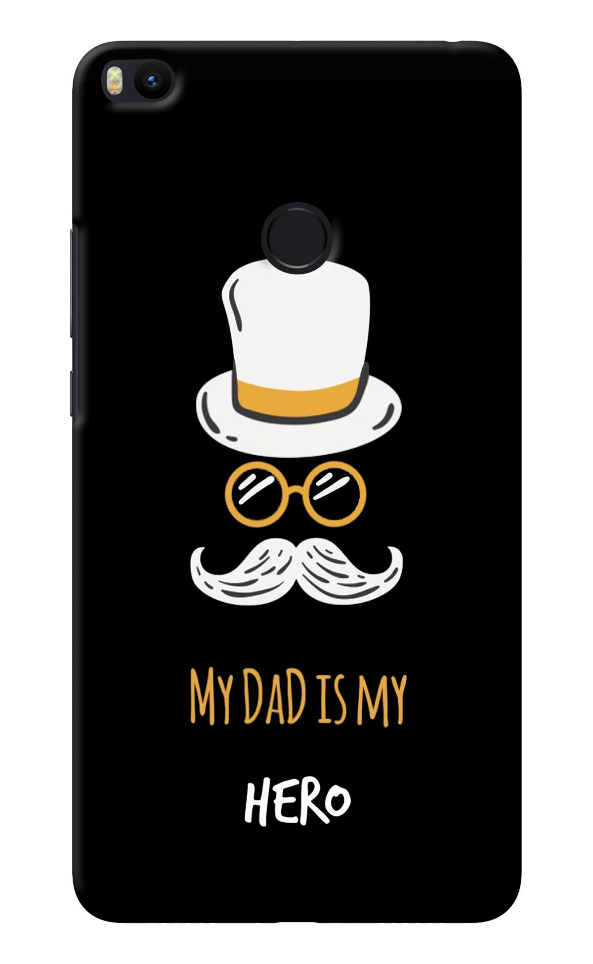 My Dad Is My Hero Mi Max 2 Back Cover