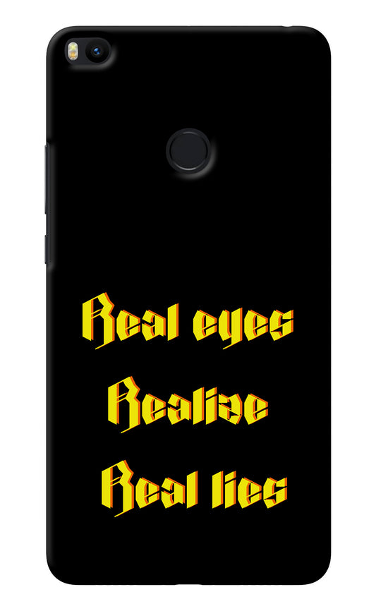 Real Eyes Realize Real Lies Mi Max 2 Back Cover