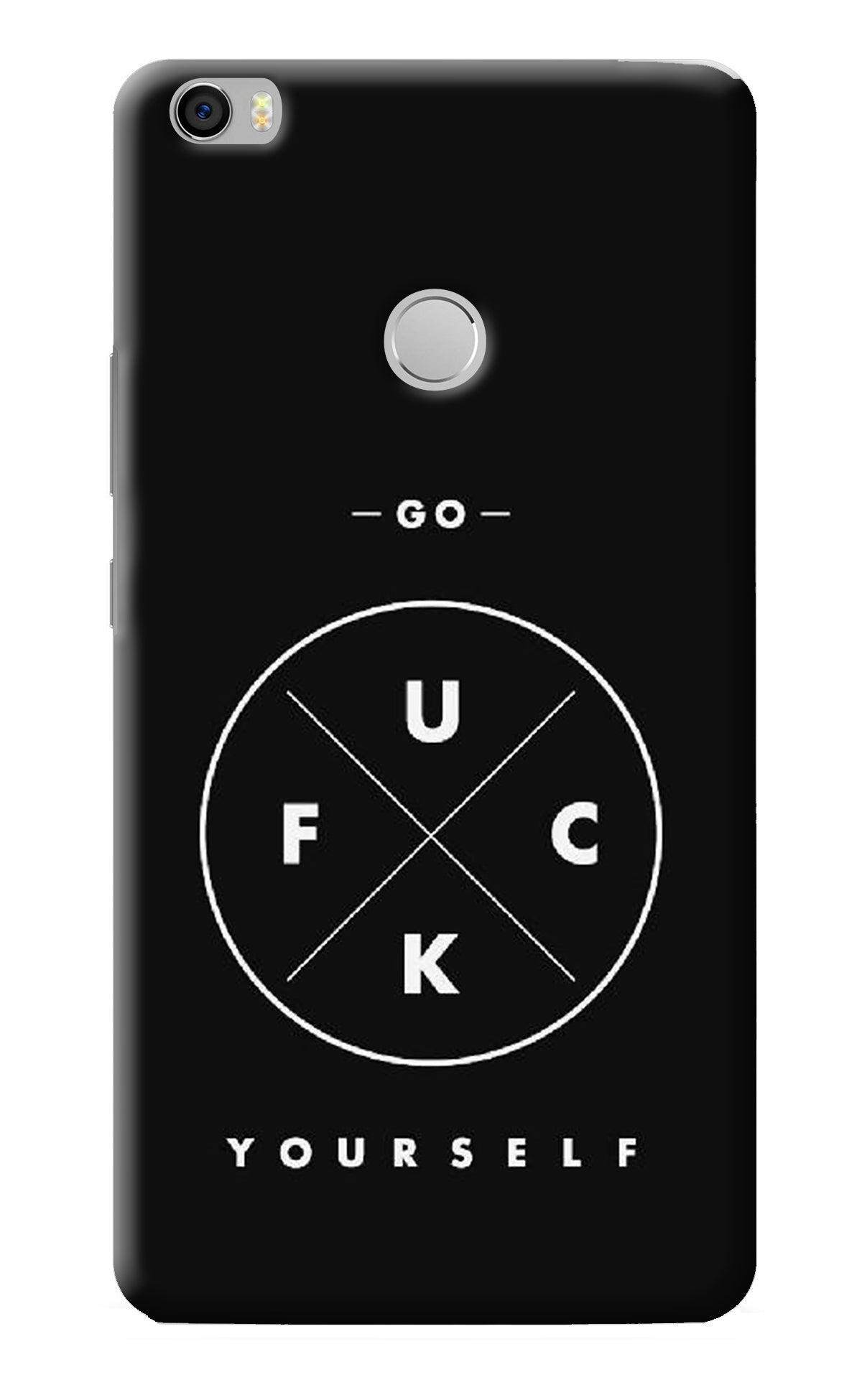 Go Fuck Yourself Mi Max Back Cover