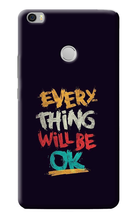 Everything Will Be Ok Mi Max Back Cover