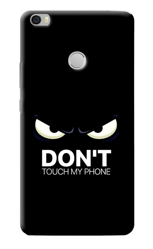 Don'T Touch My Phone Mi Max Back Cover