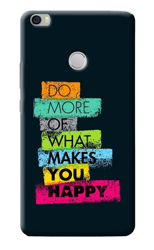 Do More Of What Makes You Happy Mi Max Back Cover