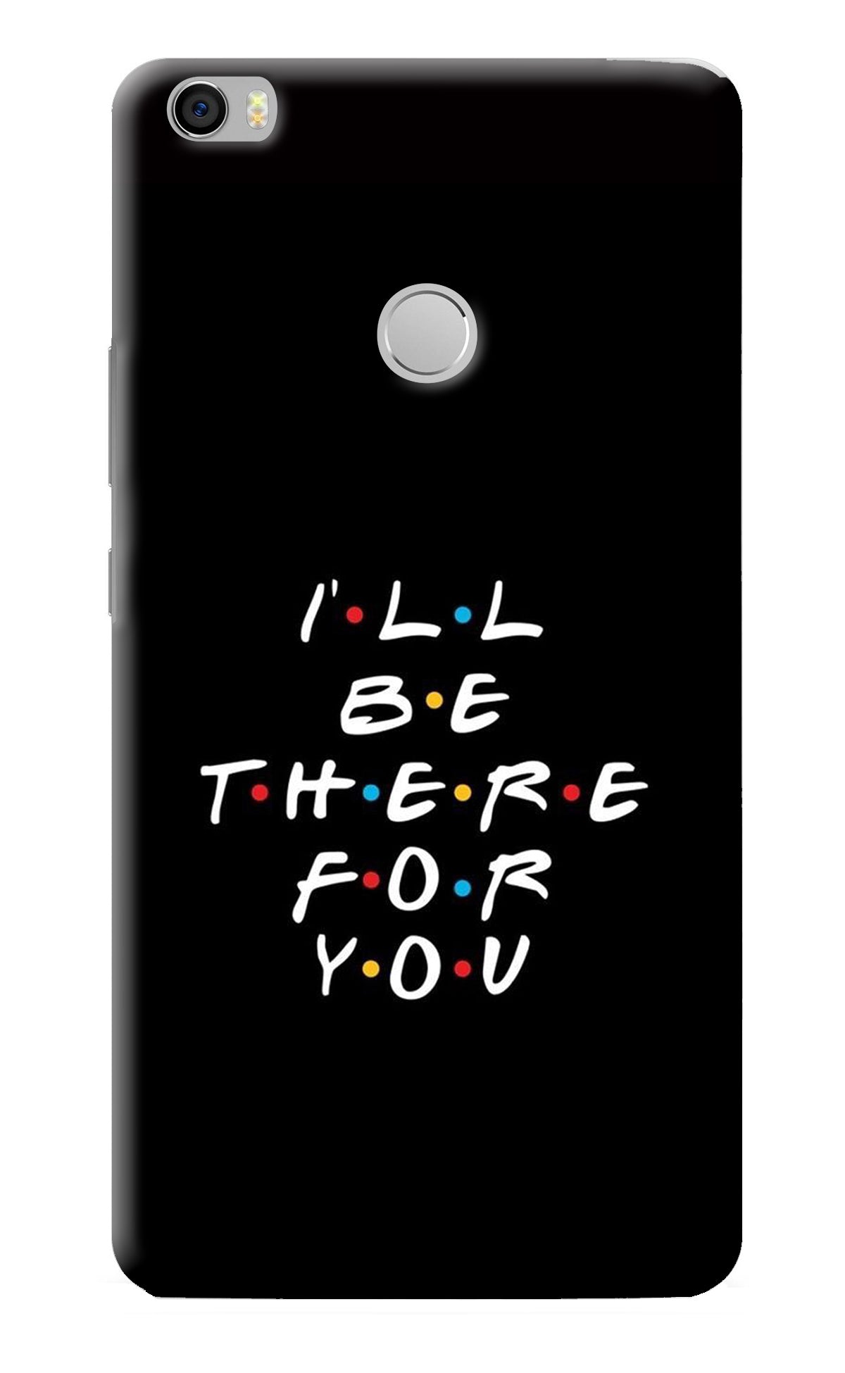 I'll Be There For You Mi Max Back Cover