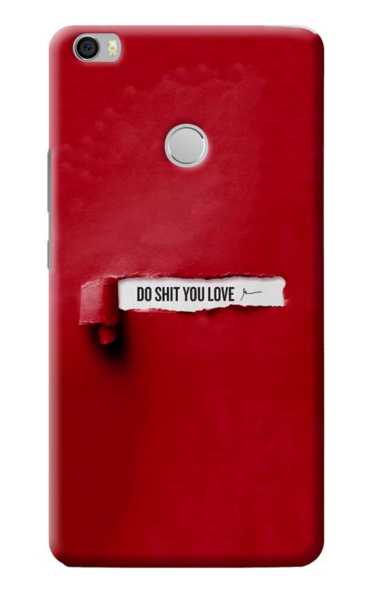 Do Shit You Love Mi Max Back Cover