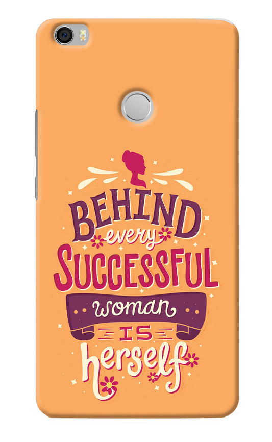 Behind Every Successful Woman There Is Herself Mi Max Back Cover