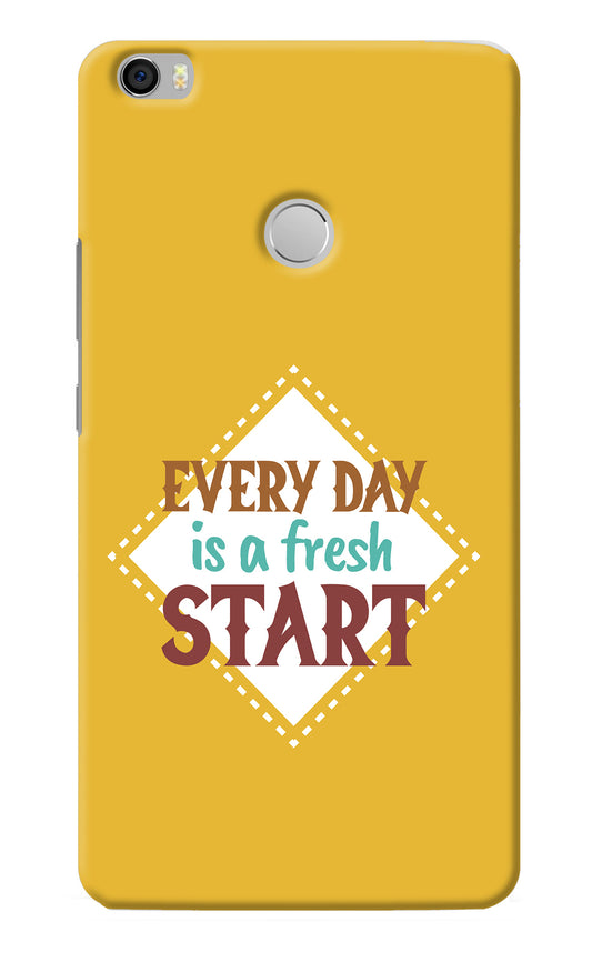 Every day is a Fresh Start Mi Max Back Cover