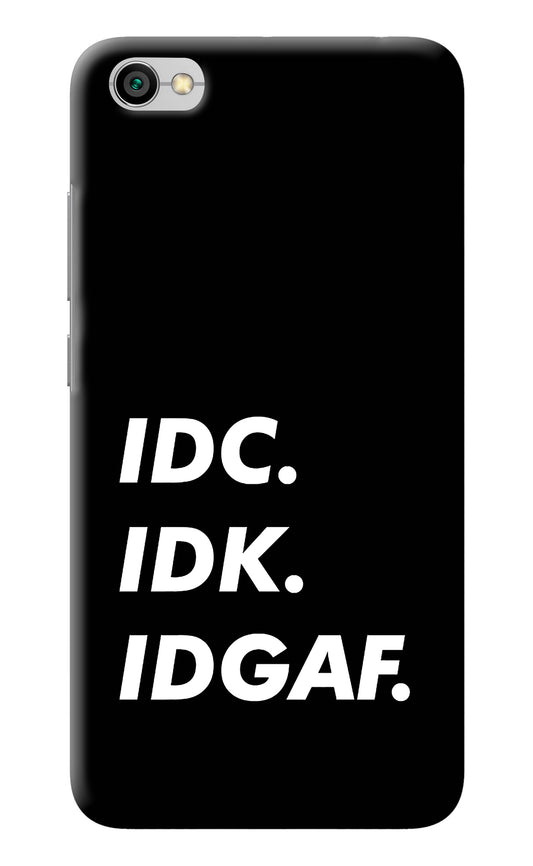 Idc Idk Idgaf Redmi Y1 Lite Back Cover