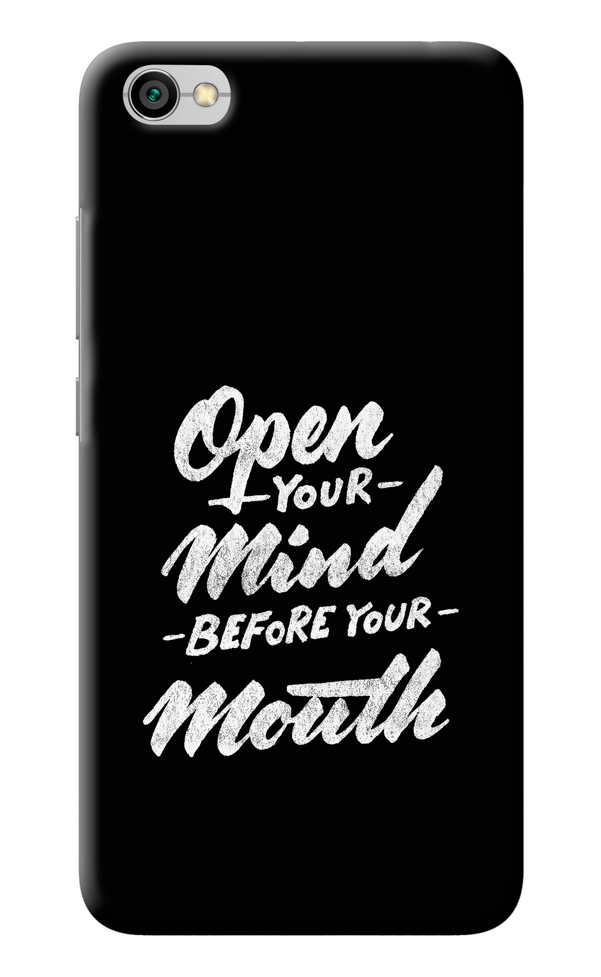 Open Your Mind Before Your Mouth Redmi Y1 Lite Back Cover