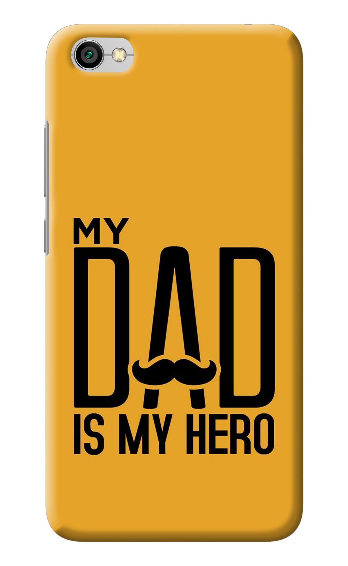 My Dad Is My Hero Redmi Y1 Lite Back Cover