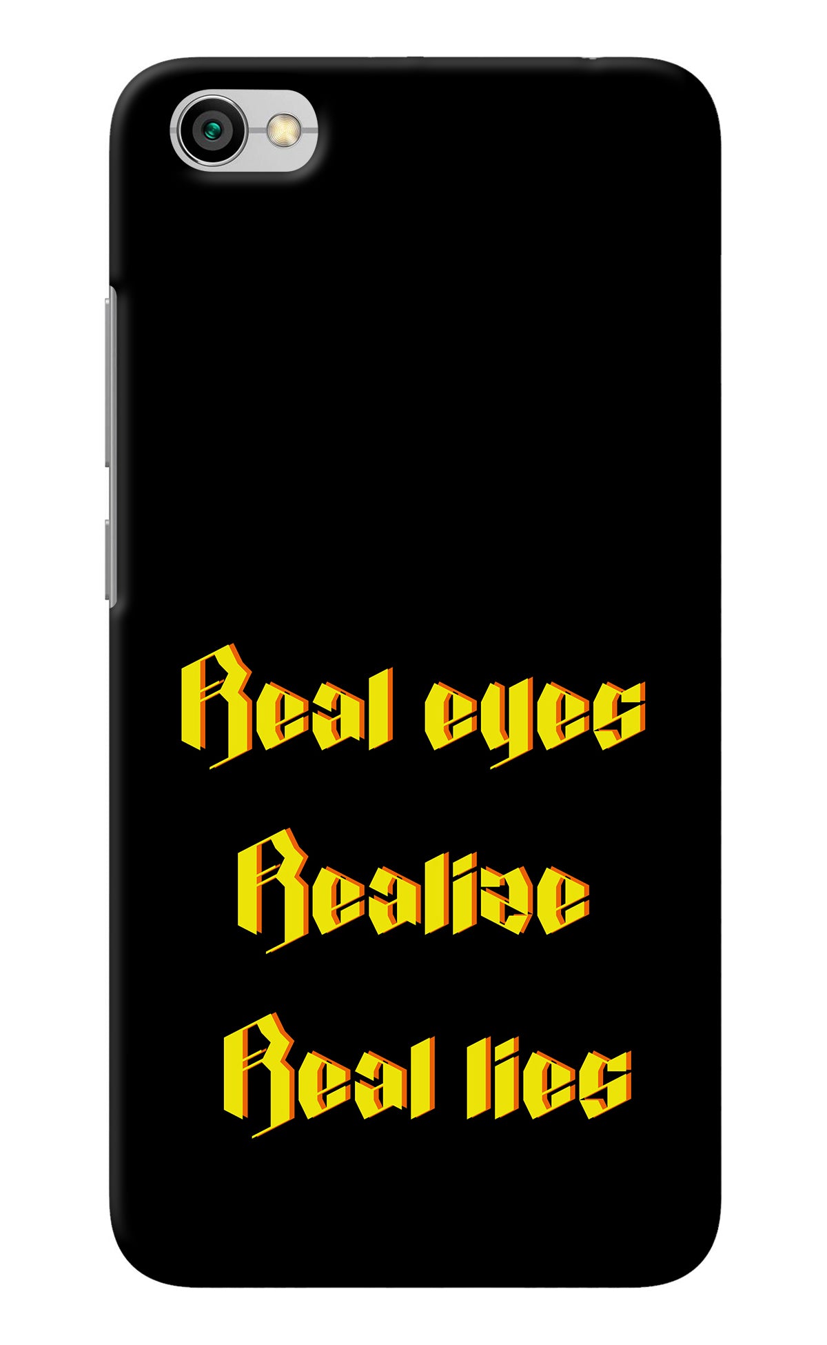 Real Eyes Realize Real Lies Redmi Y1 Lite Back Cover