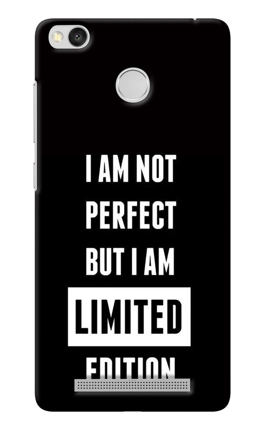 I Am Not Perfect But I Am Limited Edition Redmi 3S Prime Back Cover