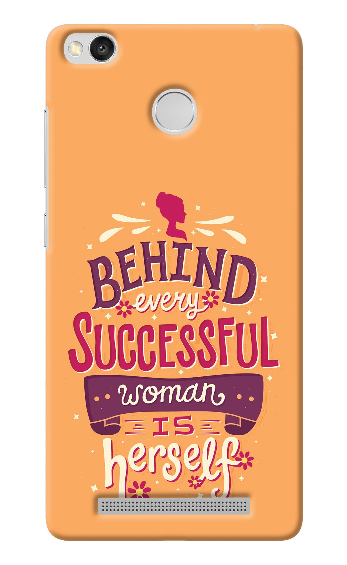 Behind Every Successful Woman There Is Herself Redmi 3S Prime Back Cover