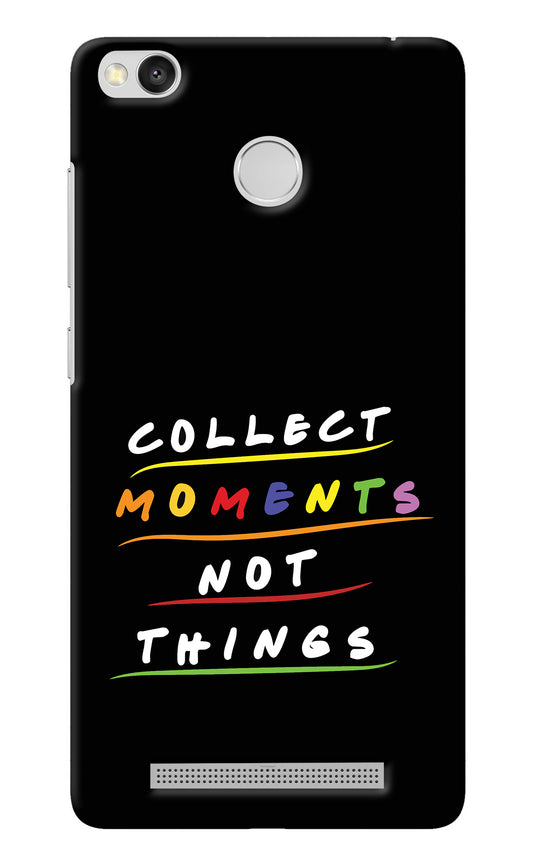 Collect Moments Not Things Redmi 3S Prime Back Cover