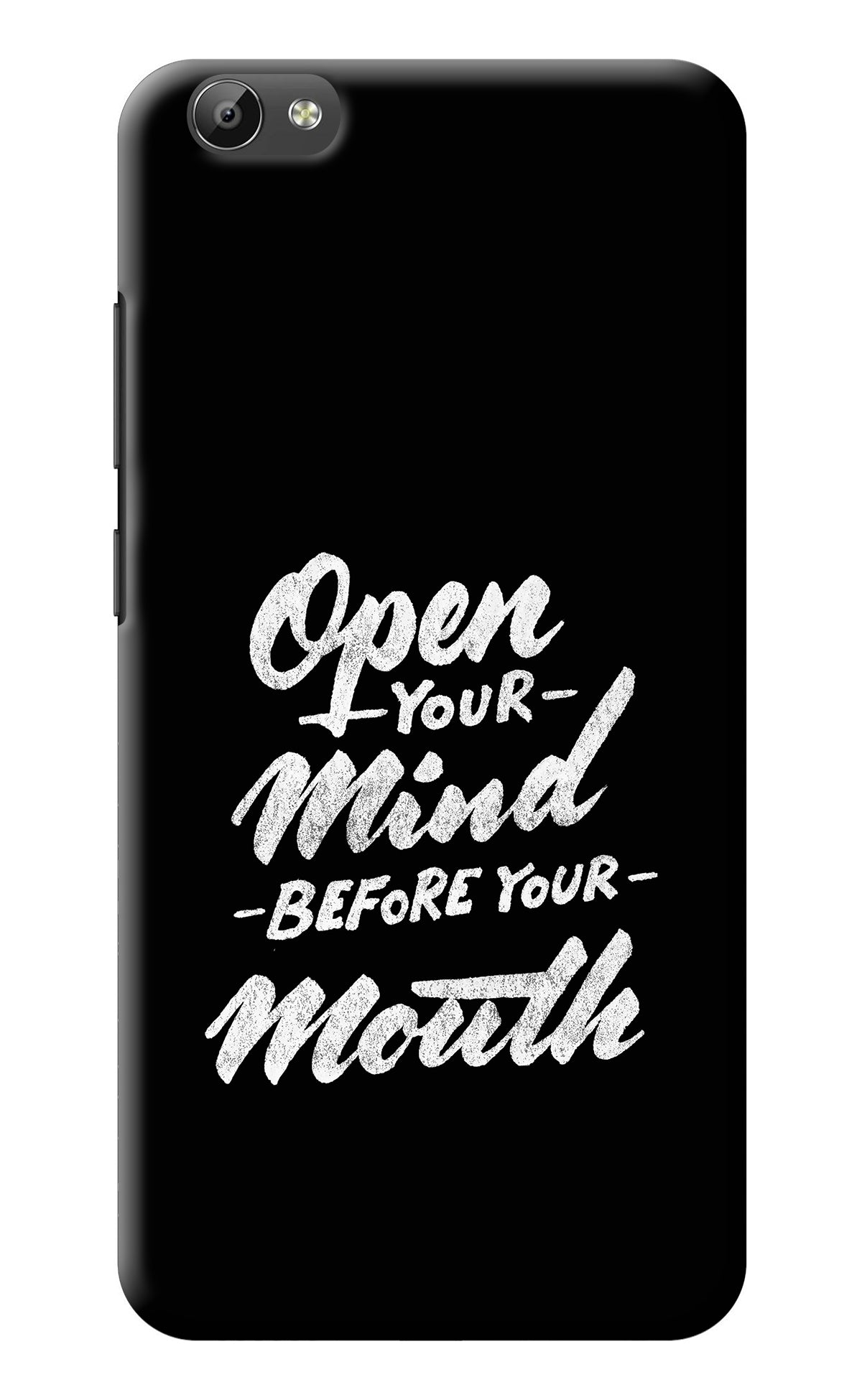 Open Your Mind Before Your Mouth Vivo Y66 Back Cover