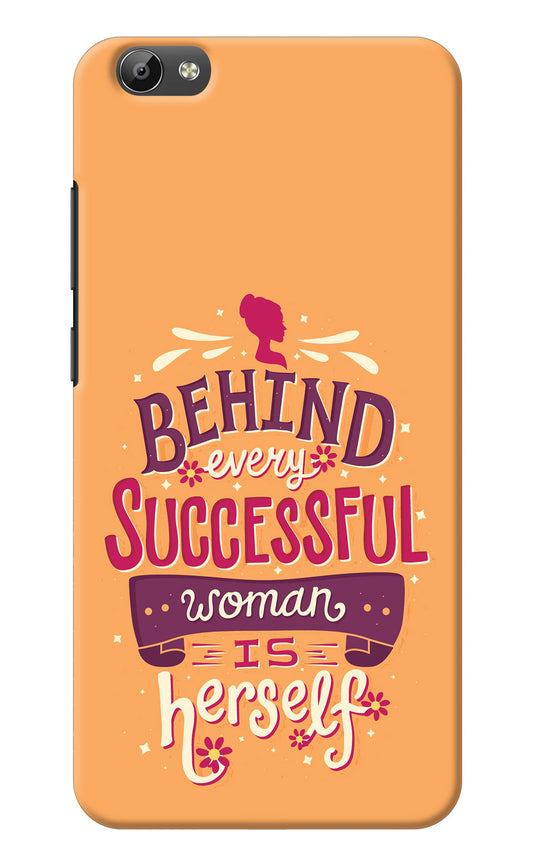 Behind Every Successful Woman There Is Herself Vivo Y66 Back Cover