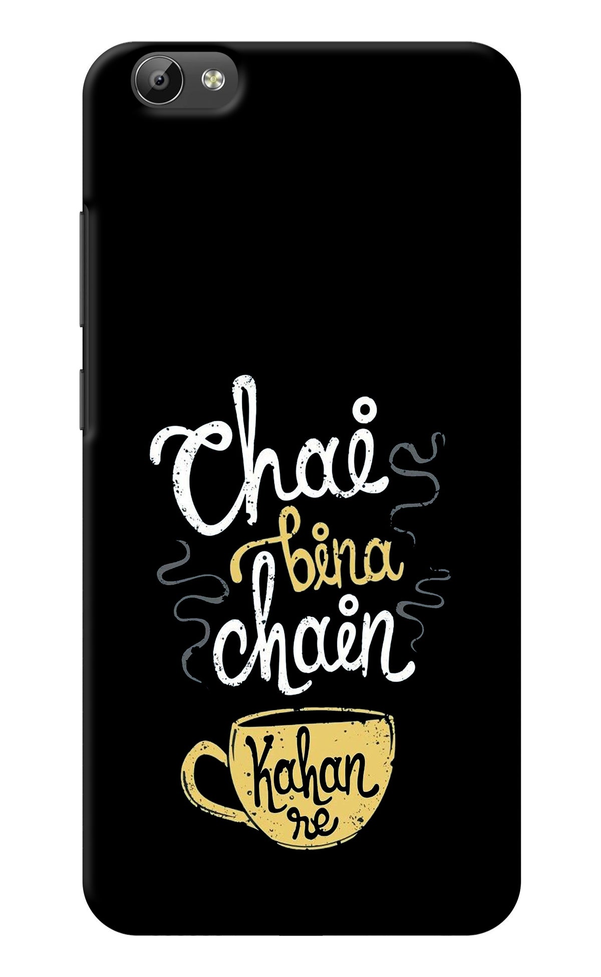 Chai Bina Chain Kaha Re Vivo Y66 Back Cover