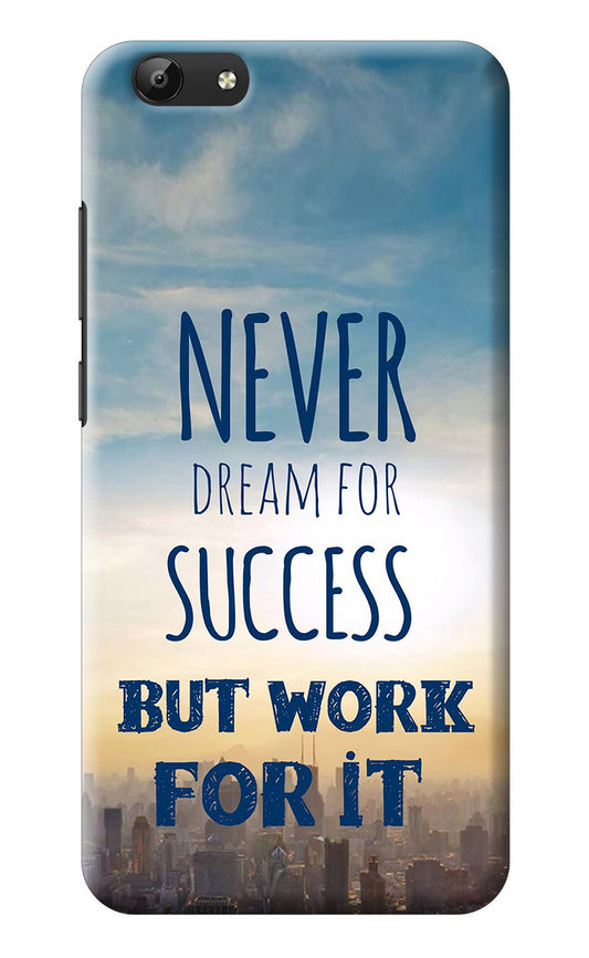 Never Dream For Success But Work For It Vivo Y69 Back Cover