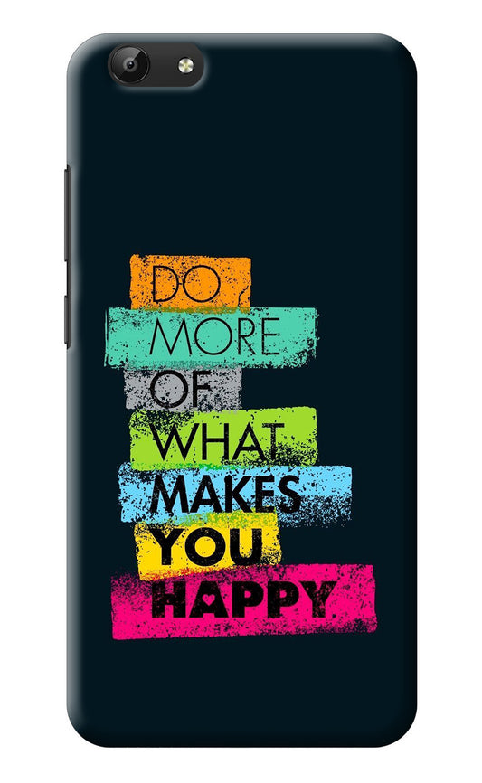 Do More Of What Makes You Happy Vivo Y69 Back Cover
