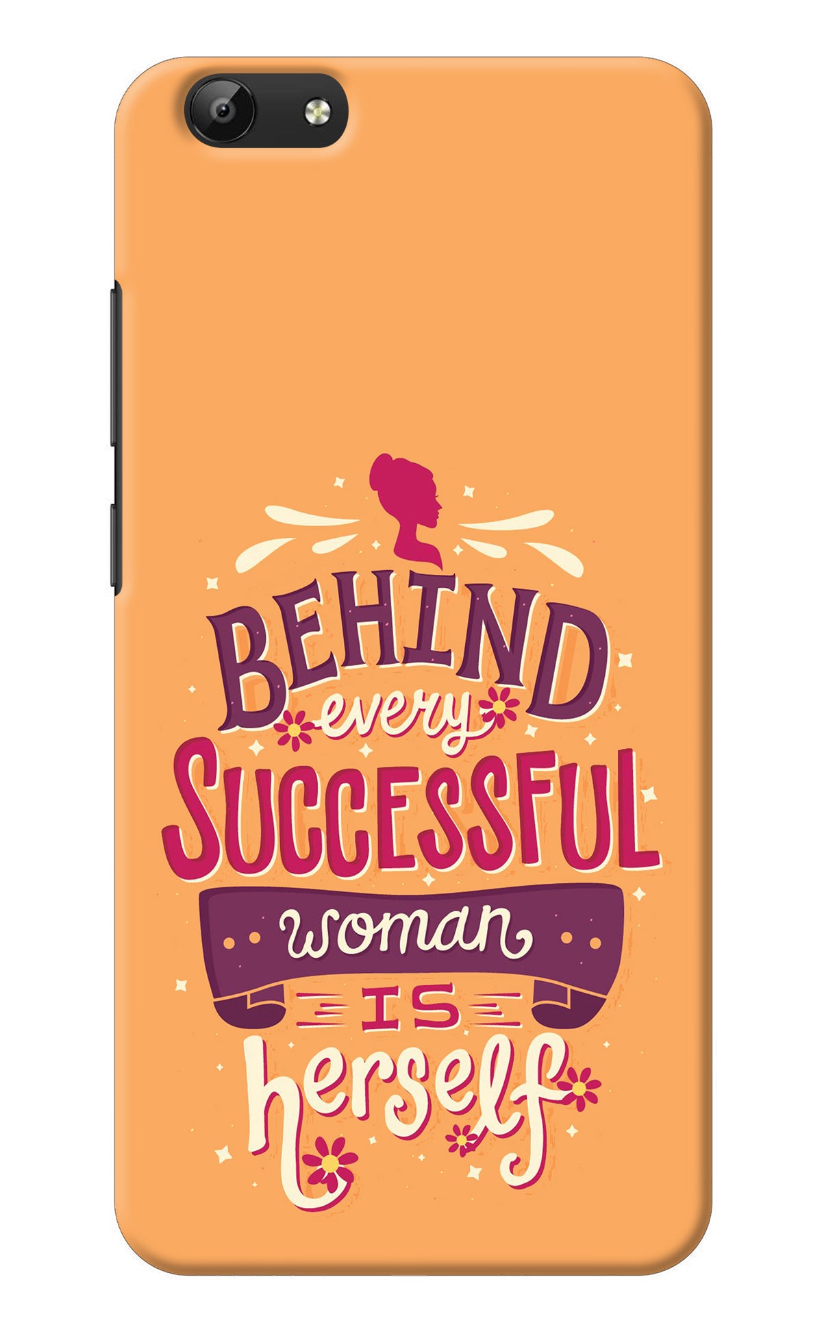 Behind Every Successful Woman There Is Herself Vivo Y69 Back Cover