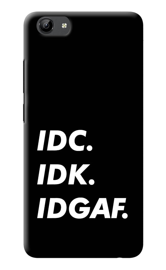 Idc Idk Idgaf Vivo Y71 Back Cover