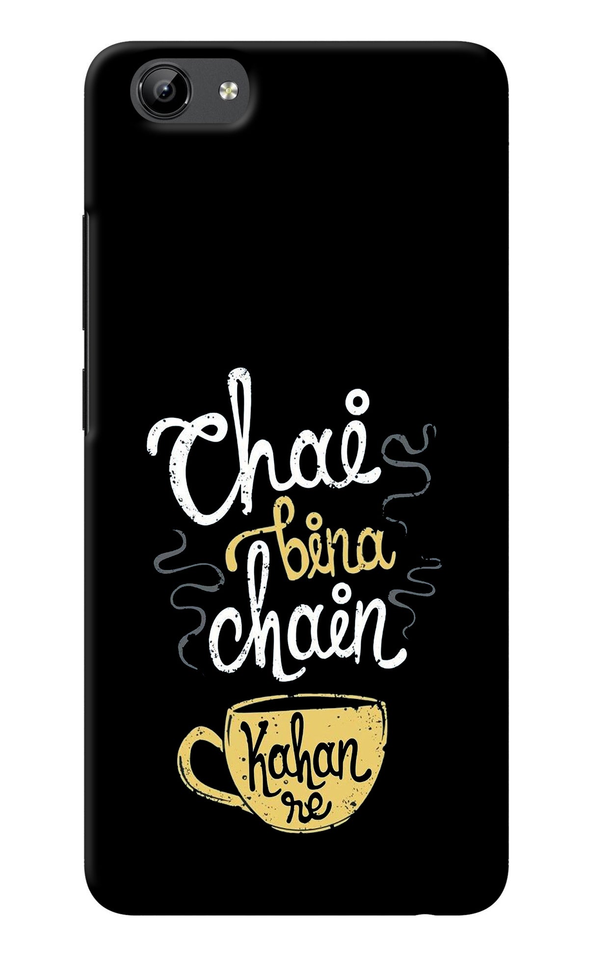 Chai Bina Chain Kaha Re Vivo Y71 Back Cover