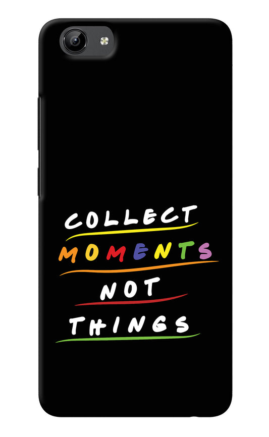 Collect Moments Not Things Vivo Y71 Back Cover