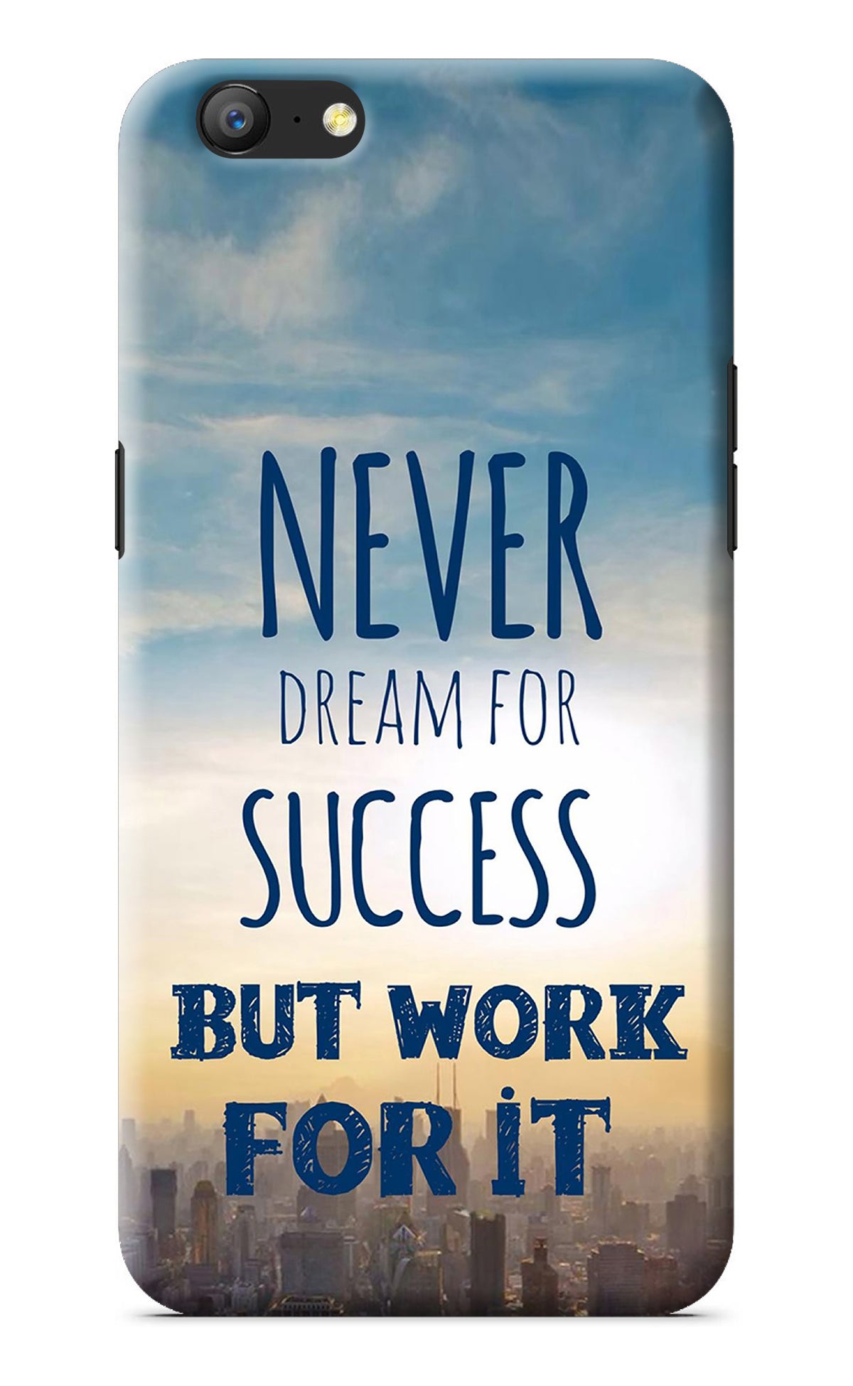 Never Dream For Success But Work For It Oppo A57 Back Cover