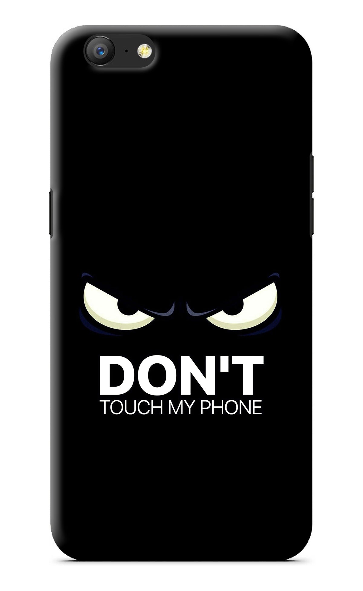 Don'T Touch My Phone Oppo A57 Back Cover